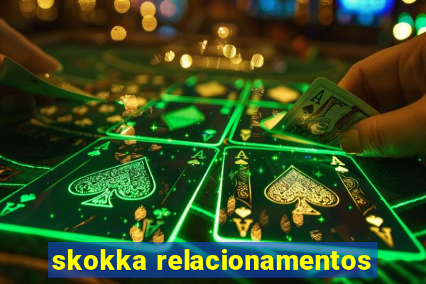 skokka relacionamentos